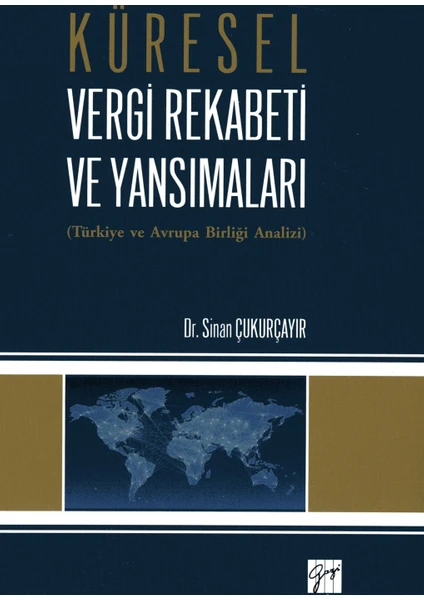 Küresel Vergi Rekabeti Ve Yansımaları - Sinan Çukurçayır