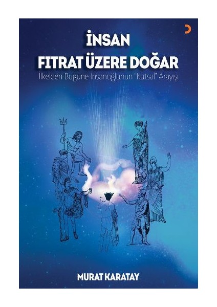 İnsan Fıtrat Üzere Doğar