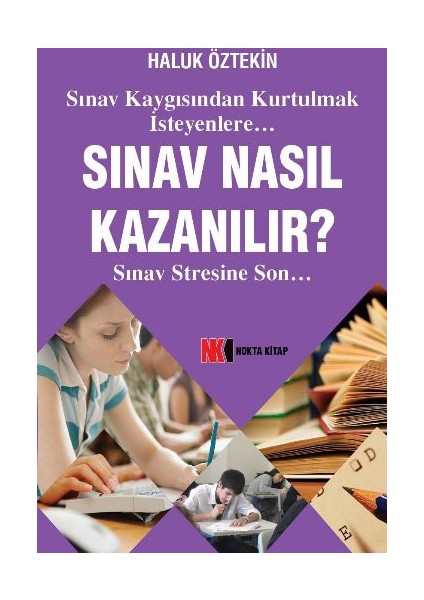 Sınav Nasıl Kazanılır Sınav Stresine Son