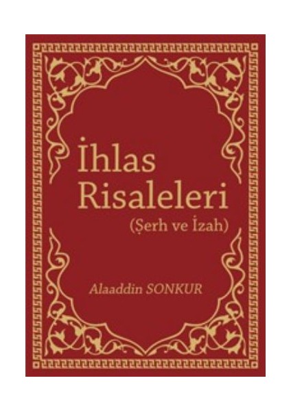 İhlas Risaleleri Şerh Ve İzah