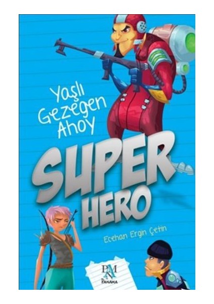 Süper Hero: Yaşlı Gezegen Ahoy