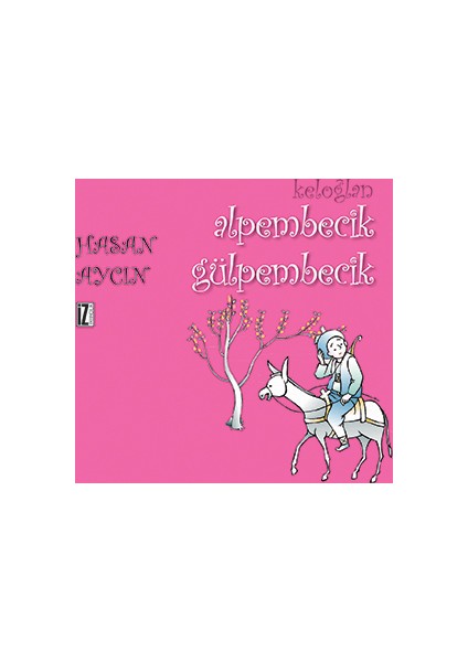Keloğlan: Alpembecik Gülpembecik