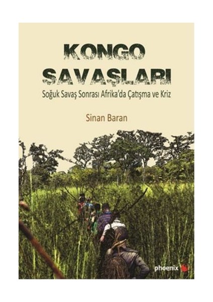 Kongo Savaşları: Soğuk Savaş Sonrası Afrikada Çatışma Ve Kriz