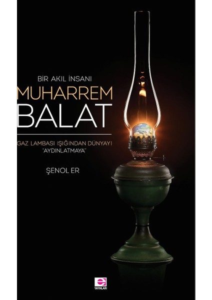 Bir Akıl İnsanı Muharrem Balat