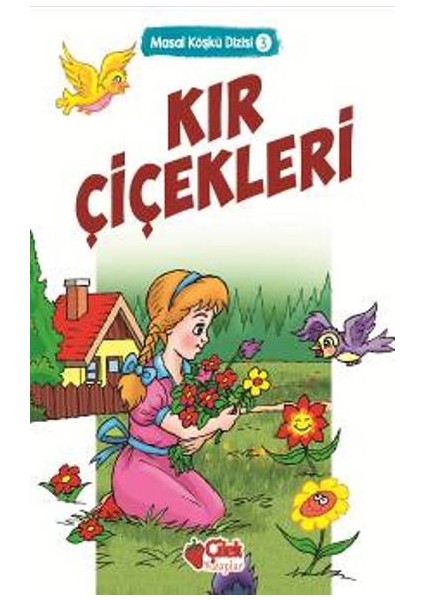 Kır Çiçekleri: Masal Köşkü 3