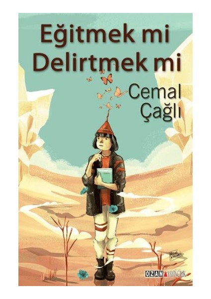 Eğitmek Mi Delirtmek Mi