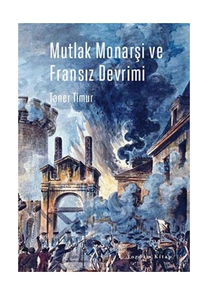 Mutlak Monarşi Ve Fransız Devrimi