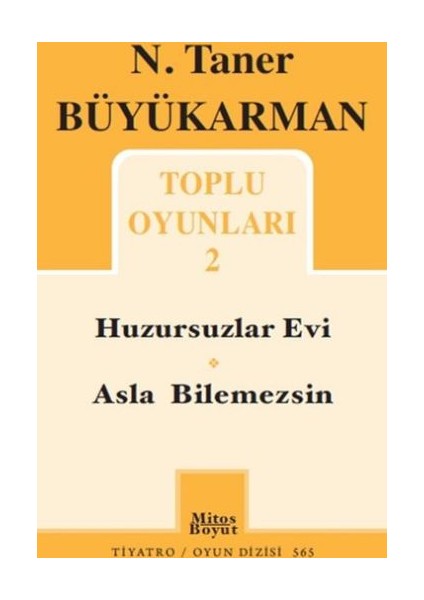 Toplu Oyunları 2 (N. Taner Büyükkarman - Huzursuzlar Evi - Asla Bilmezsin)