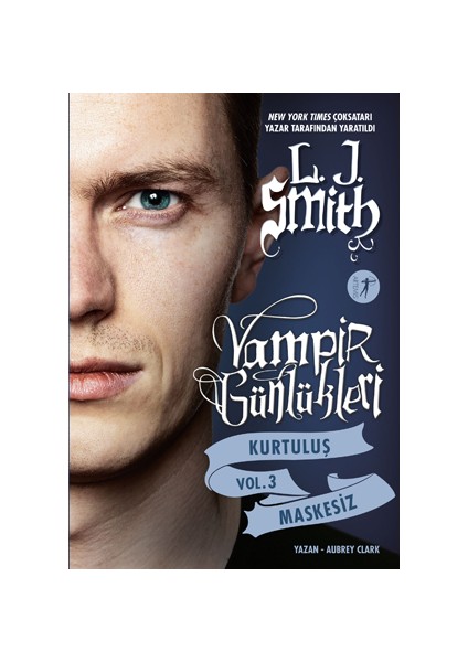 Vampir Günlükleri: Kurtuluş Vol.3 Maskesiz - L. J. Smith