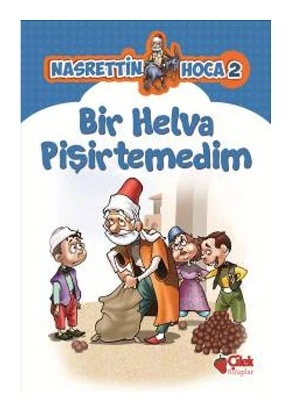 Bir Helva Pişirtemedim: Nasrettin Hoca 2