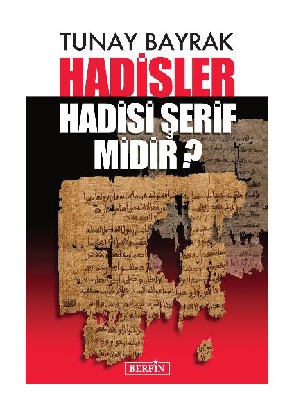 Hadisler Hadisi Şerif Midir - Tunay Bayrak