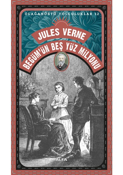 Begüm’Ün Beş Yüz Milyonu - Jules Verne