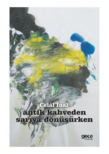 Antik Kahveden Sarıya Dönüşürken