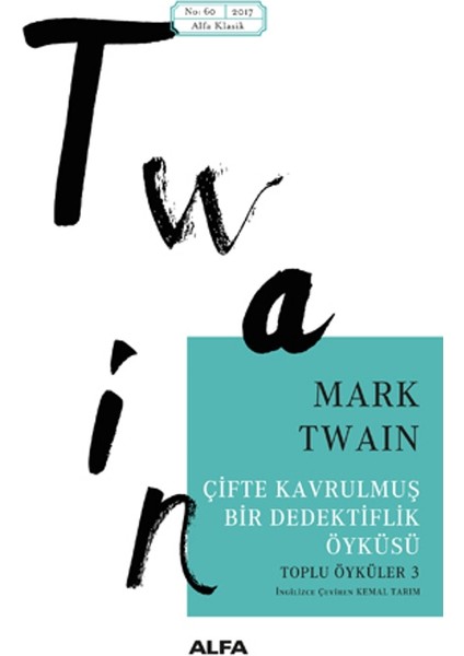 Çifte Kavrulmuş Bir Dedektiflik Öyküsü - Mark Twain