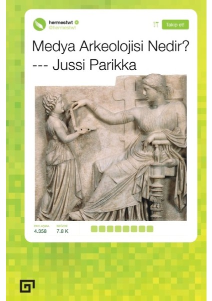 Medya Arkeolojisi Nedir? - Jussi Parikka