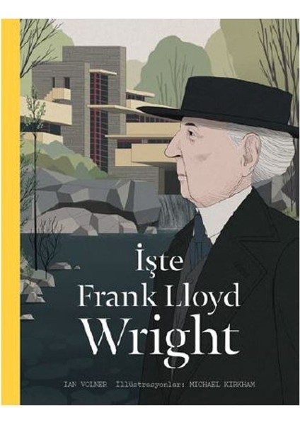 İşte Frank Lloyd Wright - Ian Volner