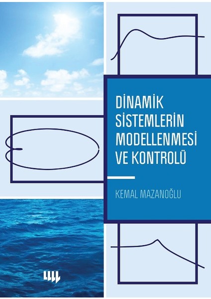 Dinamik Sistemlerin Modellenmesi Ve Kontrolü