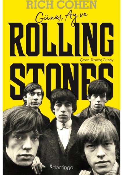 Güneş, Ay ve Rolling Stones - Rich Cohen