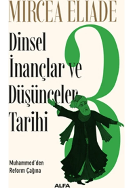 Dinsel İnançlar Ve Düşünceler Tarihi 3 - Mircea Eliade