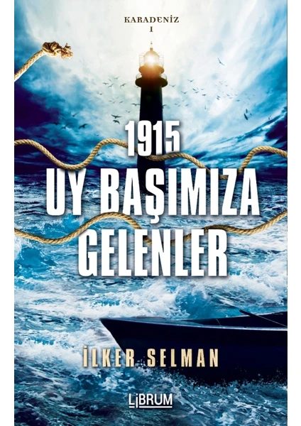 Uy Başımıza Gelenler/ Karadeniz 1-1915