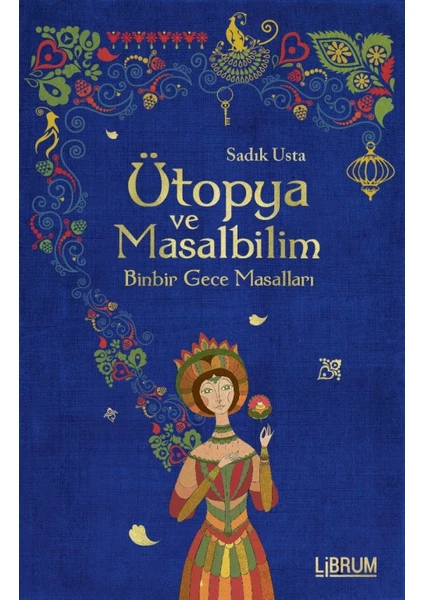 Ütopya Ve Masalbilim:Binbir Gece Masalları