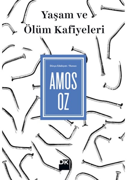 Yaşam ve Ölüm Kafiyeleri - Amos Oz