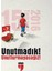 Unutmadık! Unutturmayacağız! 1