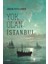 Yok Olan İstanbul 1