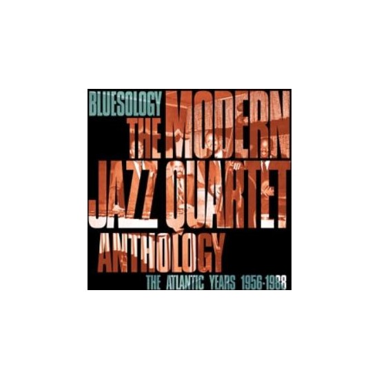 Modern Jazz Quartet - Bluesology: The Modern Jaz