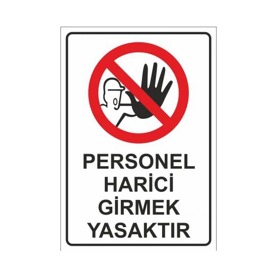 Modülerteknik Personel Harici Girmek Yasaktır 25X35cm