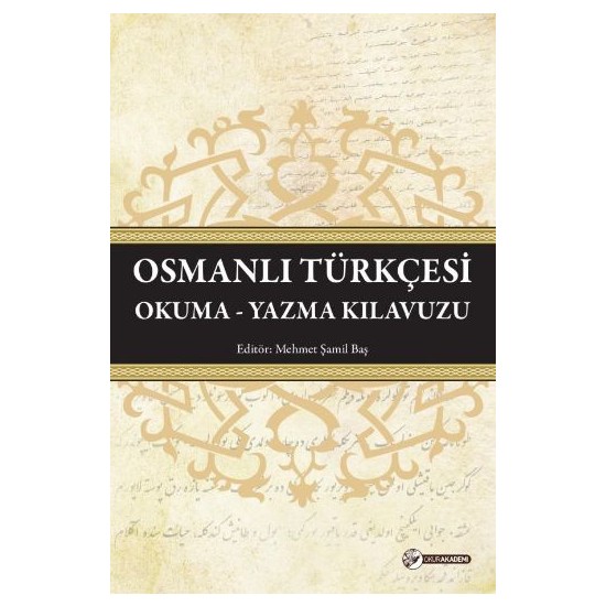 Osmanlı Türkçesi: Okuma Yazma Klavuzu