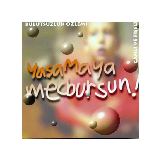 Bulutsuzluk Özlemi Yaşamaya Mecbursun (CD)