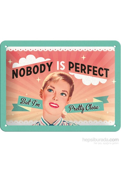 Nobody İs Perfect Metal Kabartmalı Pin Up Duvar Panosu