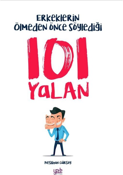 Erkeklerin Ölmeden Önce Söylediği 101 Yalan