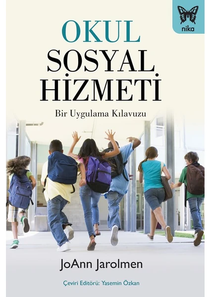 Okul Sosyal Hizmeti / Bir Uygulama Kılavuzu