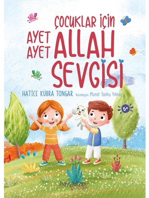 Hayy Kitap Çocuklar Için Ayet Ayet Allah Sevgisi - Hatice Kübra Tongar