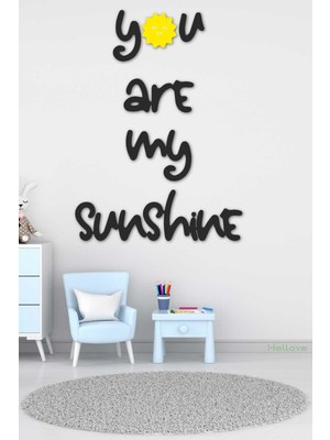 Hellove You Are My Sunshine Çocuk Odası Duvar Süsü Sarı Güneş Dekoratif Oda Yazısı