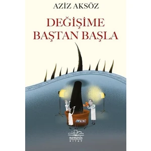 Değişime Baştan Başla - Aziz Aksöz