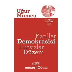 Katiller Demokrasisi Hırsızlar Düzeni - Uğur Mumcu