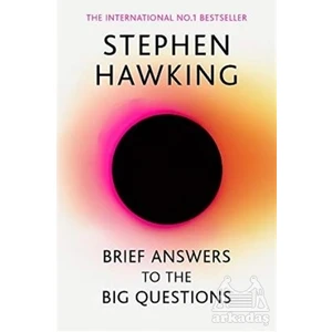 Brief Answers To The Big Questions - Stephen Hawking