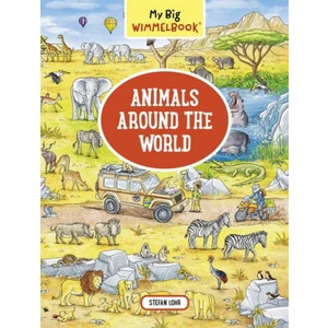 My Big Wimmelbook―animals Around The World - Stefan Lohr