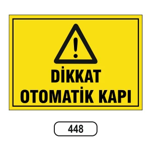 Dikkat Otomatik Kapı Uyarı Ikaz Levhası 25 x 35 cm