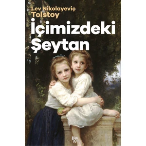 Içimizdeki Şeytan - Lev Nikolayeviç Tolstoy