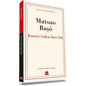 Kuzeye Giden Ince Yol - Matsuo Başo