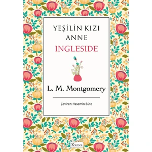 Yeşilin Kızı Anne: Ingleside (Bez Ciltli) - Lucy Maud Montgomery