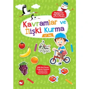 Büyüyorum Öğreniyorum Okul Öncesi Etkinlikleri- Kavramlar ve Ilişki Kurma  5+ Yaş - Tuba Öztürk
