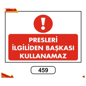 Presleri Ilgiliden Başkası Kullanamaz Uyarı Ikaz Levhası 25 x 35 cm