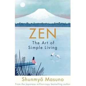 Zen: The Art Of Simple Living