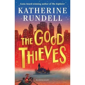 The Good Thieves - Katherine Rundell