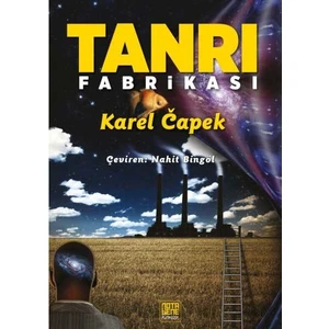 Tanrı Fabrikası - Karel Capek